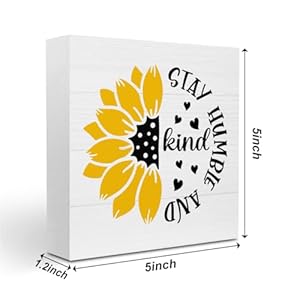   Inspirational-Summer-Decor-Summer-Decorations-for-Home-Office-Desk-Shelf-Cubicle-Decor-Sunflower-Decor-Sunflower-Decorations-Stay-Humble-And-Kind-Sign-Gifts-for-Woman-5-X-5-Inch
