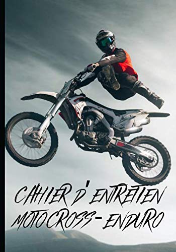 Cahier d'entretien motocross - enduro: Livret de suivi d’entretien et de réparations moto – convient pour toutes les marques – idéal pour garder une...