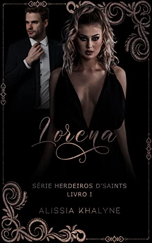 Lorena: Série Herdeiros D'Saints - Livro I