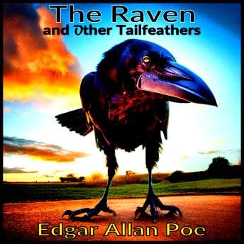 Raven - and Other Tailfeathers - Edgar Allan Poe