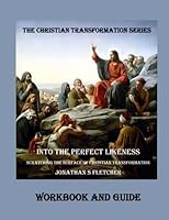 Into the Perfect Likeness : Workbook and Guide 0983839964 Book Cover