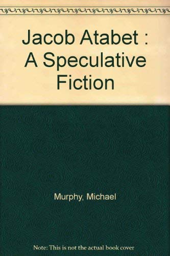 Jacob Atabet : A Speculative Fiction 0553120352 Book Cover