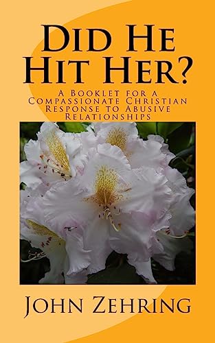 Did He Hit Her?: A Booklet for a Compassionate Christian Response to Abusive Rel (Social Justice)