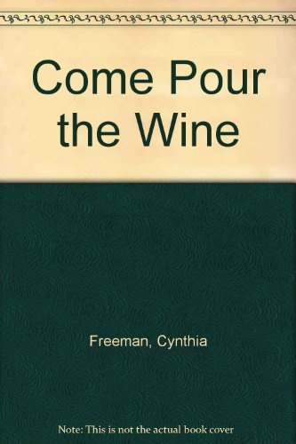 Come Pour the Wine 0553260901 Book Cover