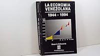 La Economia Venezolana 1944-1994 (Spanish) B002JN1J24 Book Cover