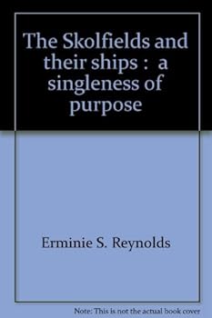 Hardcover A Singleness of Purpose The Skolfields and Their Ships Book