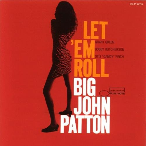 BIG JOHN PATTON JOHN PATTON - Let 'Em Roll - Disque CD