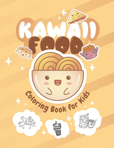 Kawaii Food Coloring Book for Kids: 50 Fun, Easy, adorable & Relaxing Easy Kawaii Food And Drinks Coloring Pages '8.5 x11' / Kawaii Food Coloring Book