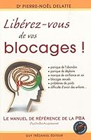 Libérez-vous de vos blocages 281320143X Book Cover