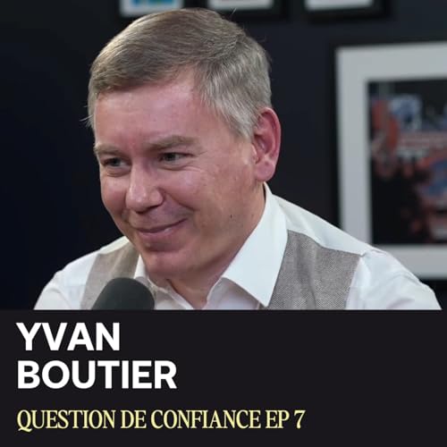 Le vrai prix d'un conseil patrimonial - Yvan Boutier - Question de confiance #7