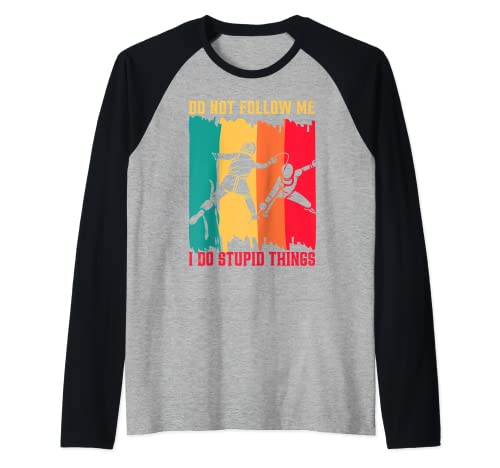 Dont Follow Me Fencing Fencer Swordsman für Männer Frauen Kinder Raglan