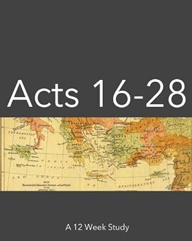 Paperback Acts 16-28: Teleios Academy Bible Study by Grace Church, Memphis (Acts - Teleios Academy) Book