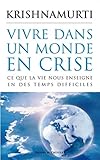 krishnamurti livres en francais  Vivre dans un monde en crise (PRESSES DU CHA.)