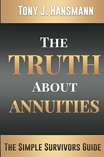 The Truth About Annuities: The Simple Survivors Guide