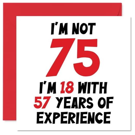 Tarjeta felicitación 75 cumpleaños mujeres hombres, no 75 años experiencia con 57 años experiencia, divertida tarjeta felicitación 75 años 75 años edad mamá papá abuelo, 145 mm x 145 mm