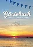 Gästebuch für Ferienwohnungen & Ferienhäuser: Persönliche Erinnerungen und wertvolle Tipps für Ihre Gäste