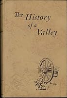 The History of a Valley Cache Valley, Utah - Idaho B000IAH528 Book Cover