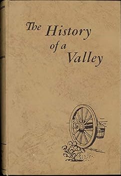 Hardcover The History of a Valley: Cache Valley, Utah - Idaho Book