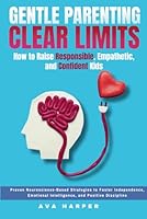 PARENTING WITH LOVE AND LOGIC HOW TO RAISE RESPONSIBLE, EMPATHETIC AND CONFIDENT KIDS: Proven Strategies to Foster Independence, Emotional ... intelligent, and tech-smart kids.) B0DXDYP1H7 Book Cover