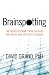 Brainspotting: The Revolutionary New Therapy for Rapid and Effective Change