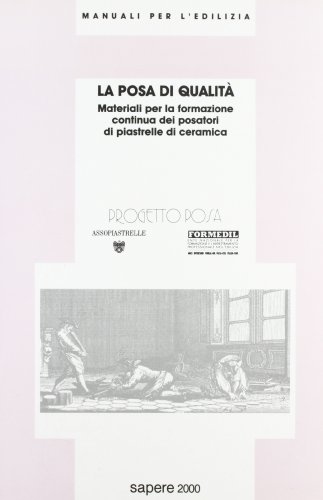 La posa di qualità. Materiali per la formazione continua dei posatori di piastrelle di ceramica