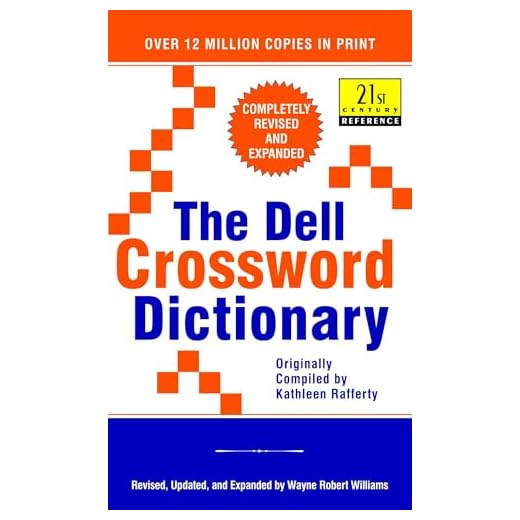 The Dell Crossword Dictionary: Completely Revised and Expanded (21st Century Reference)