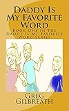 daddy is my favorite word: book one in the daddy is my favorite word series: volume 1