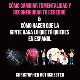 Diseño de la portada del título C&oacute;mo cambiar tu mentalidad y reconfigurar tu cerebro