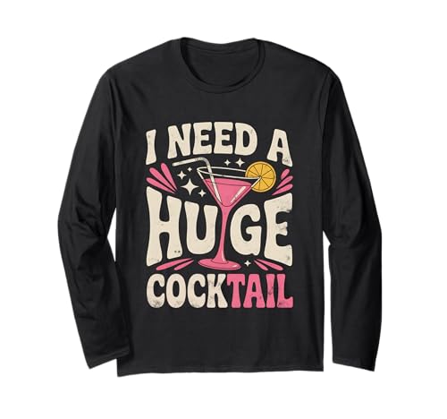 I Need A Huge Coctail Funny Adult Humor Funny Drinking Quote ����T�V���c
