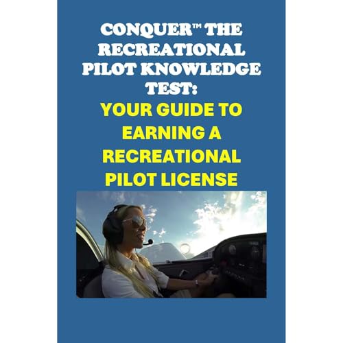 Conquer the Recreational Pilot Knowledge Test: Your Guide to Earning a Recreational Pilot License by Philip Martin McCaulay episode artwork