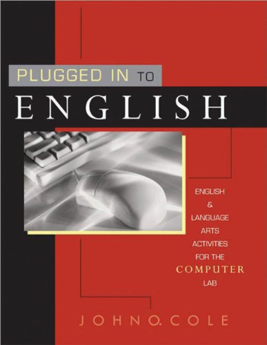 Plugged in to English: English and Language Arts Activities for the Compu