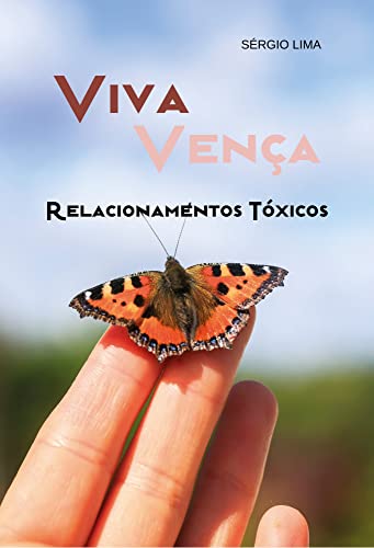 Viva Vença Relacionamentos Tóxicos - Lima, Sérgio 