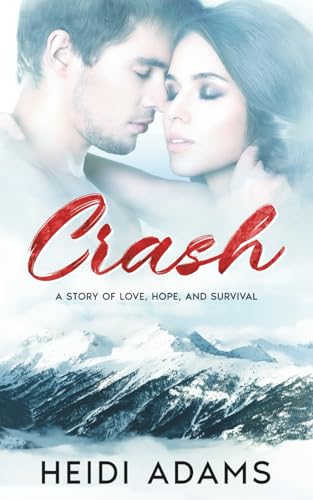 Crash: A Story Of Love, Hope, And Survival