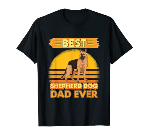 Best Shepherd Dog Dad Ever Papá Perro Pastor alemán Camiseta