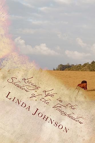 Living Life in the Shadow of the Foreshadow: A Novel