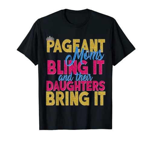 Beauty Pageant Mom Camiseta Glitz Daughter Bring It Camiseta