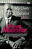 My Own Liberator: A Memoir