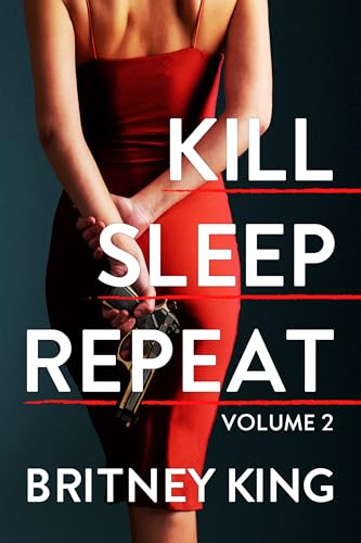 Kill, Sleep, Repeat Volume II: A Psychological Thriller (The Killer Series Book 2)