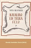  Rustaveli, &: Kavaliro En Tigra Felo (Mas-Libro, Band 205)