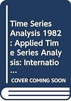 Time Series Analysis: International Conference Proceedings: Applied Time Series Analysis 0444864245 Book Cover