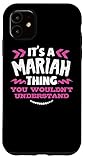 iPhone 11 Mariah Personalized Gift It's A Mariah Thing Custom Case