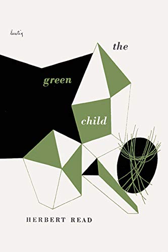 The Green Child - Read Sir, Sir Herbert
