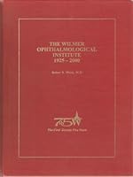 The Wilmer Ophthalmological Institute: The first fifty years, 1925-1975 1885457138 Book Cover