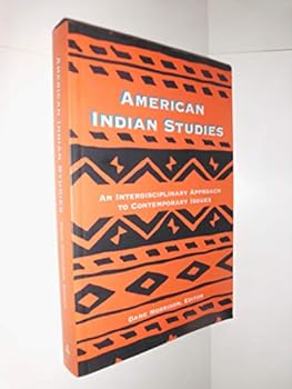 American Indian Studies: An Interdisciplinary Approach to Contemporary Issues