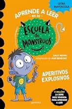 Aprender a leer en la Escuela de Monstruos 19 - Aperitivos explosivos: En letra MAYÚSCULA (libros para niños a partir de 5 años)