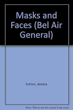 Masks and Faces - Book #3 of the Bel Air General