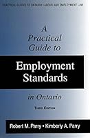 A Practical Guide to Employment Standards in Ontario. Third Edition 0888043651 Book Cover