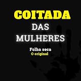  Coitadas das mulheres