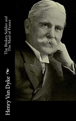 The Broken Soldier and The Maid of France 1522832335 Book Cover