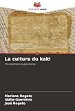 La culture du kaki: Considérations générales...